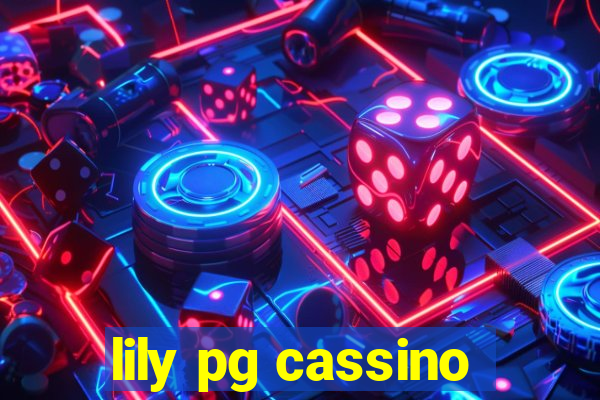 lily pg cassino